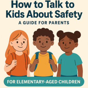 talk to elementary kids about safety