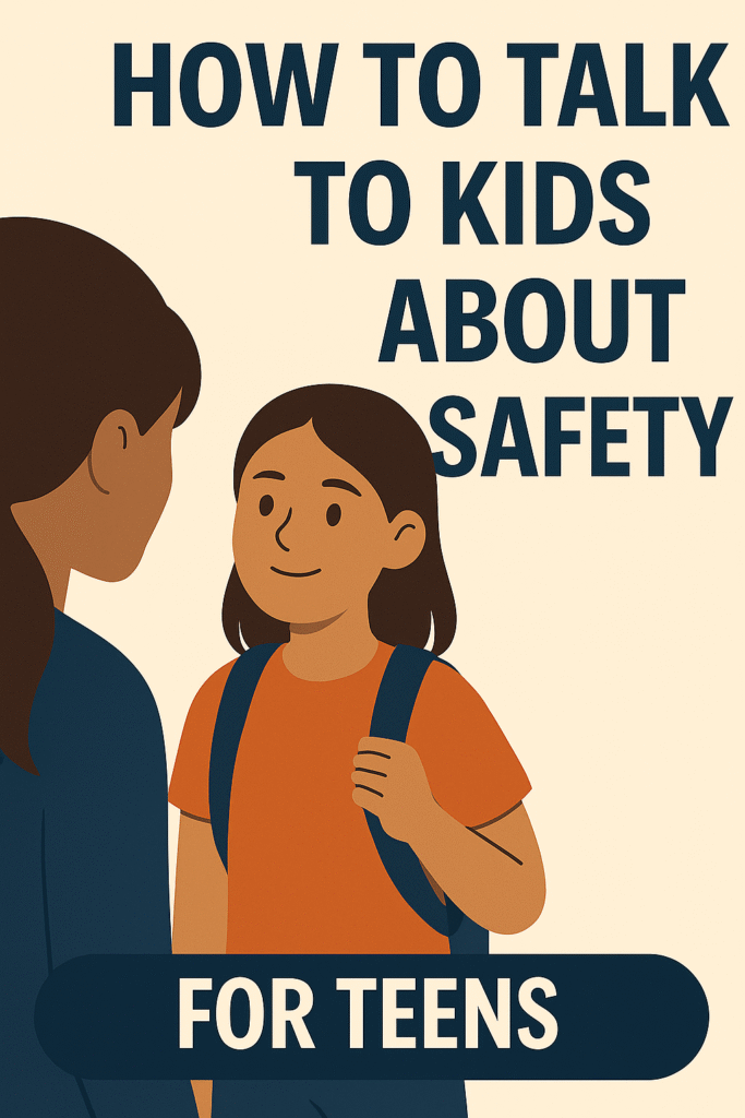 talk to teens about safety